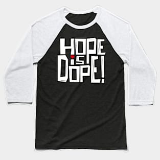 HOPE is... Baseball T-Shirt